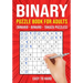 Binary Puzzle Books for Adults: Binario Binairo Takuzu Math Logic Puzzles Easy to Hard