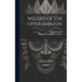 Wizard of the Upper Amazon