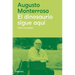 Dinosaurio Sigue Aquí, El