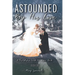 Astounded by His Love a Discipleship Guide for Jesus' Bride