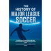 The History of Major League Soccer