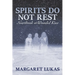 Spirits Do Not Rest