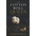 The Cotton Boll Queen