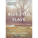 Blue-Eyed Slave