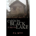 Cabin by Black Lake: The Horror Begins