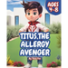 Titus, The Allergy Avenger