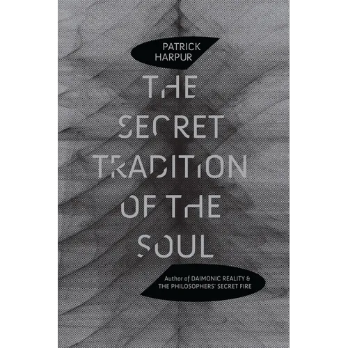 The Secret Tradition of the Soul
