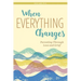 When Everything Changes: Parenting Through Loss and Grief