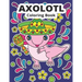 Axolotl Coloring Book: Cute Axolotl Coloring for Kids