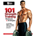 101 Strength Training Workouts & Strategies