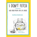I Don't Fetch: And Other Poems for Cat Lovers