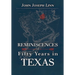 Reminiscences of Fifty Years In Texas