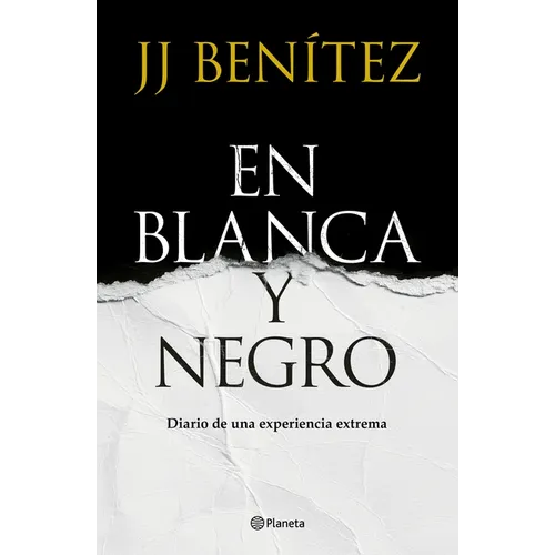 En Blanca Y Negro: Diario de Una Experiencia Extrema / In Blanca and Black: Diary of an Extreme Experience (a Novel)