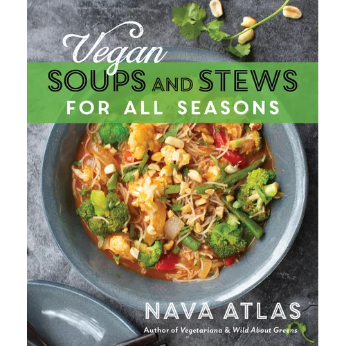 Vegan Soups and Stews for All Seasons