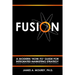 Fusion: A Modern 'How-To' Guide For Integrated Marketing Strategy (From Creative Spark To Synergistic Explosion)