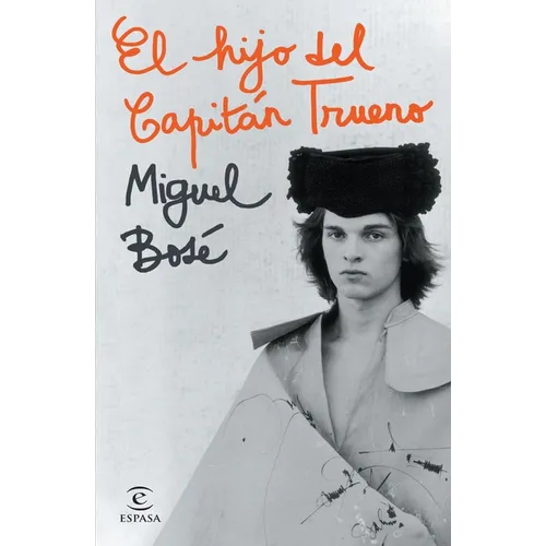 El Hijo del Capitán Trueno (Autobiografía Oficial) / The Son of Captain Thunder (an Official Autobiography)