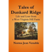 Tales of Dunkard Ridge: Life and Lore from a West Virginia Hill Farm
