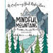 Mindful Mountains: And Other Peaceful Places