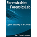 ForensicsNet?/ForensicsLab?: Cyber Security in a Cloud!
