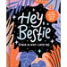 Hey Bestie (This Is Why I Love Ya): A Fill-In Keepsake for Best Friends