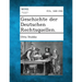 Geschichte Der Deutschen Rechtsquellen.