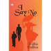 I Say No