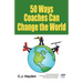 50 Ways Coaches Can Change the World