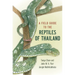 Field Guide to the Reptiles of Thailand