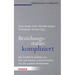 Beziehungsstatus: Kompliziert: Das Kirchliche Leitbild Von Ehe Und Familie in Konfrontation Mit Der Sozialen Wirklichkeit