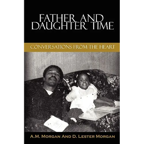 Father and Daughter Time: Conversations from the Heart