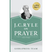 J. C. Ryle on Prayer: 31 Insights for Understanding the Purpose and Power of Prayer (LARGE PRINT)