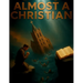 Almost a Christian