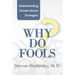 Why Do Fools: Understanding Human Sexual Strategies