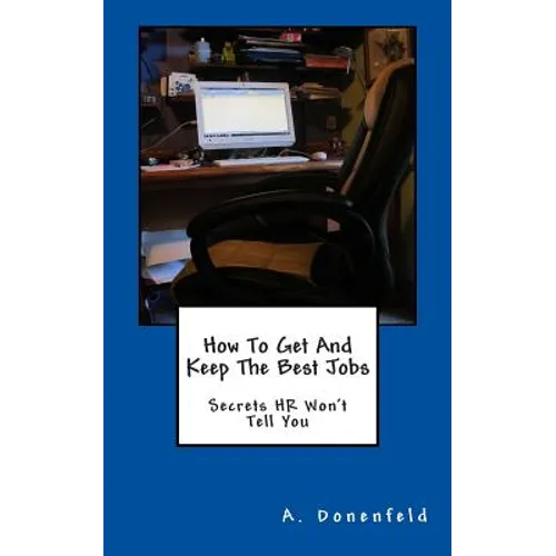 How To Get & Keep The Best Jobs