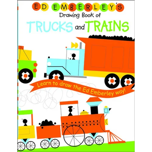 Ed Emberley's Drawing Book of Trucks and Trains