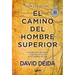 El Camino del Hombre Superior: Los Desafíos del Amor Y del Deseo Sexual En El Hombre de Hoy
