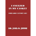 I Sneezed in My Casket!: For God Cannot Lie