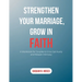 Strengthen Your Marriage, Grow in Faith: A Workbook for Couples to Grow Spiritually and Deepen Intimacy