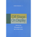 Off Stage/On Display: Intimacy and Ethnography in the Age of Public Culture