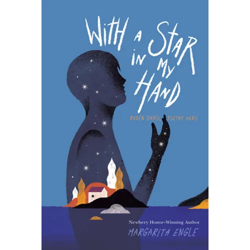 With a Star in My Hand: Rubén Darío, Poetry Hero