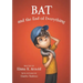 Bat and the End of Everything