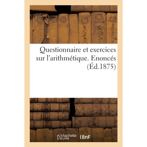 Questionnaire et exercices sur l'arithmétique. Enoncés