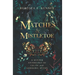 Matches & Mistletoe: An Anthology of Four Celtic & Germanic Tales