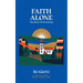 Faith Alone: The Heart of Everything