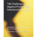 100 Challenging Algebra Problems & Solutions(volume 2): Assessment Lessons for Grade 9 & 10 Students