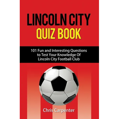 Lincoln City Quiz Book