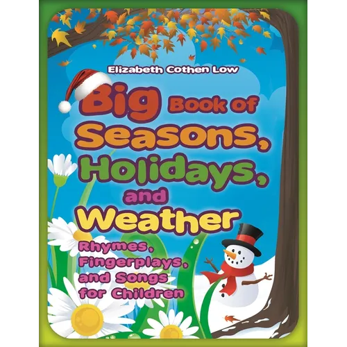 Big Book of Seasons, Holidays, and Weather: Rhymes, Fingerplays, and Songs for Children