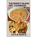 The perfect Bland Diet Cookbook: Over 50+Delicious Healthy Recipes To Eliminate Gastritis, Diverticulitis, Acid Reflux, Upset Stomach and Weight loss