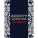 Anxiety Coloring Book Christmas: 42 Anxiety Relief Christmas Pattern design, Anti Stress color therapy for Adults, girls and teens (Christmas Gift)