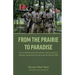 From the Prairie to Paradise: How a US Marine Vietnam Veteran, with God's Grace, Adapted, Improvised and Overcame His Combat PTSD